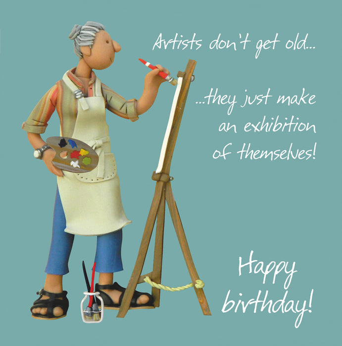 Artists Don't Get Old- Female Artist Art Birthday Card